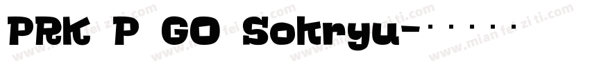 PRK P GO Sokryu字体转换